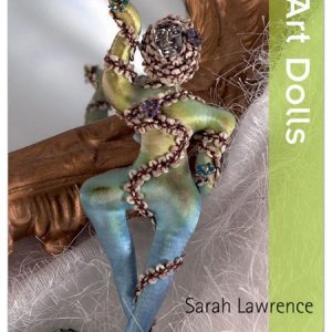 Twenty (20) to Make Art Dolls by Sarah Lawrence