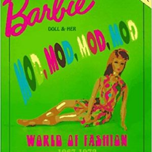 Joe Blitman’s Barbie and Her Mod, Mod, Mod World of Fashion