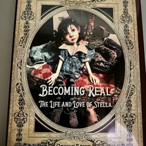 Connie Lowe’s “Becoming Real: The Life and Love of Stella” First Edition Book Full Color/Nearly 300 pages