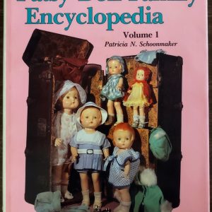 Patsy Doll Family Encylopedia Volume 1 by Patricia N. Schoonmaker