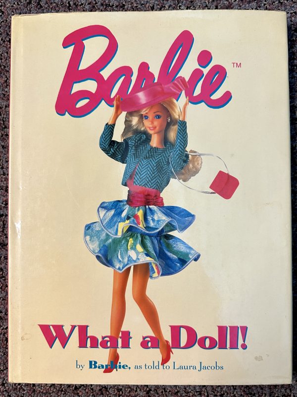 Barbie: What a Doll! Laura Jacobs