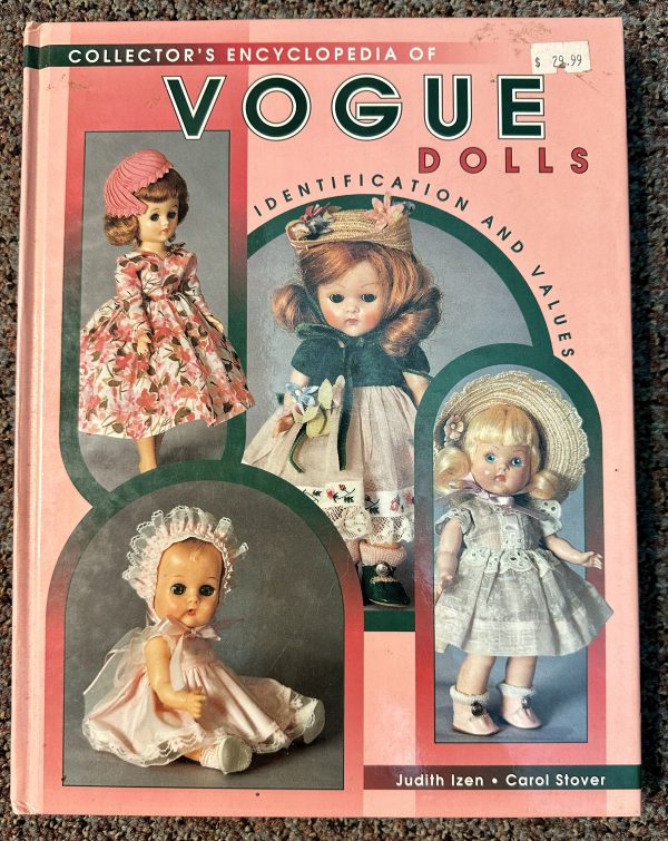 Collector's Encyclopedia of Vogue Dolls: Identification and Values by Judith Izen