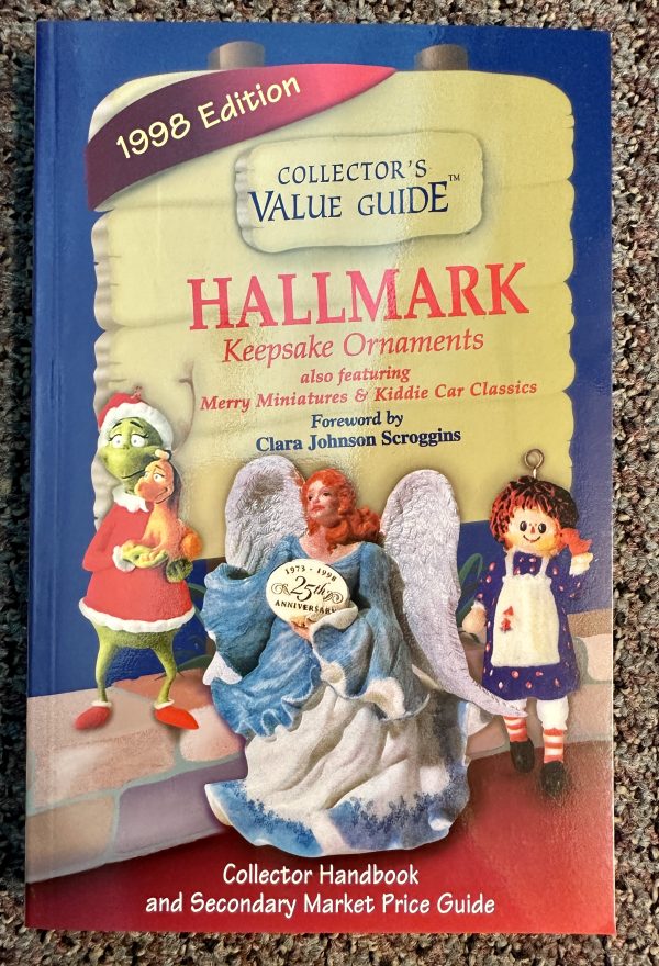 Hallmark Keepsake Ornaments: Also Featuring Merry Miniatures Kiddie Car Classics : Secondary Market Price Guide & Collector Handbook by Joe T. Nguyen & Lance Doyle