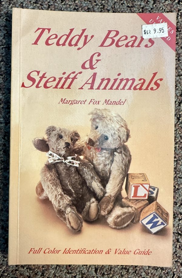Teddy Bears and Steiff Animals: First Series by Margaret Mandel