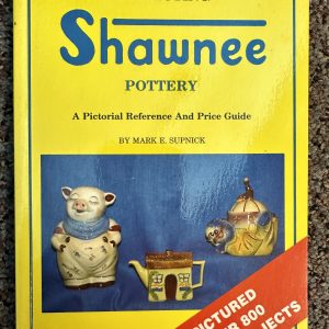 Collecting Shawnee Pottery by Mark E. Supnick and Ellen Supnick