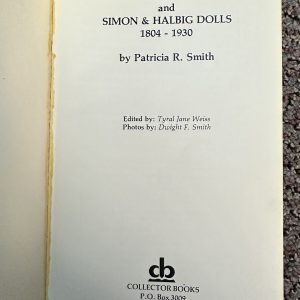 Kestner and Simon & Halbig Dolls, 1804-1930 by Patricia R. Smith