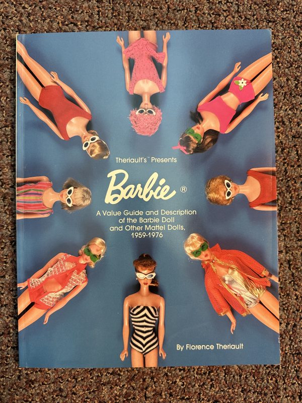 Theriault's Presents Barbie 1959-1976 by Florence Theriault and Florence Theriault