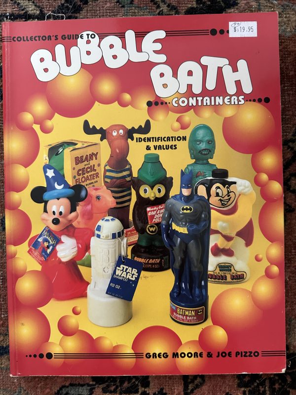 NEW Collectors Guide to Bubble Bath Containers: Identification & Values by Greg Moore