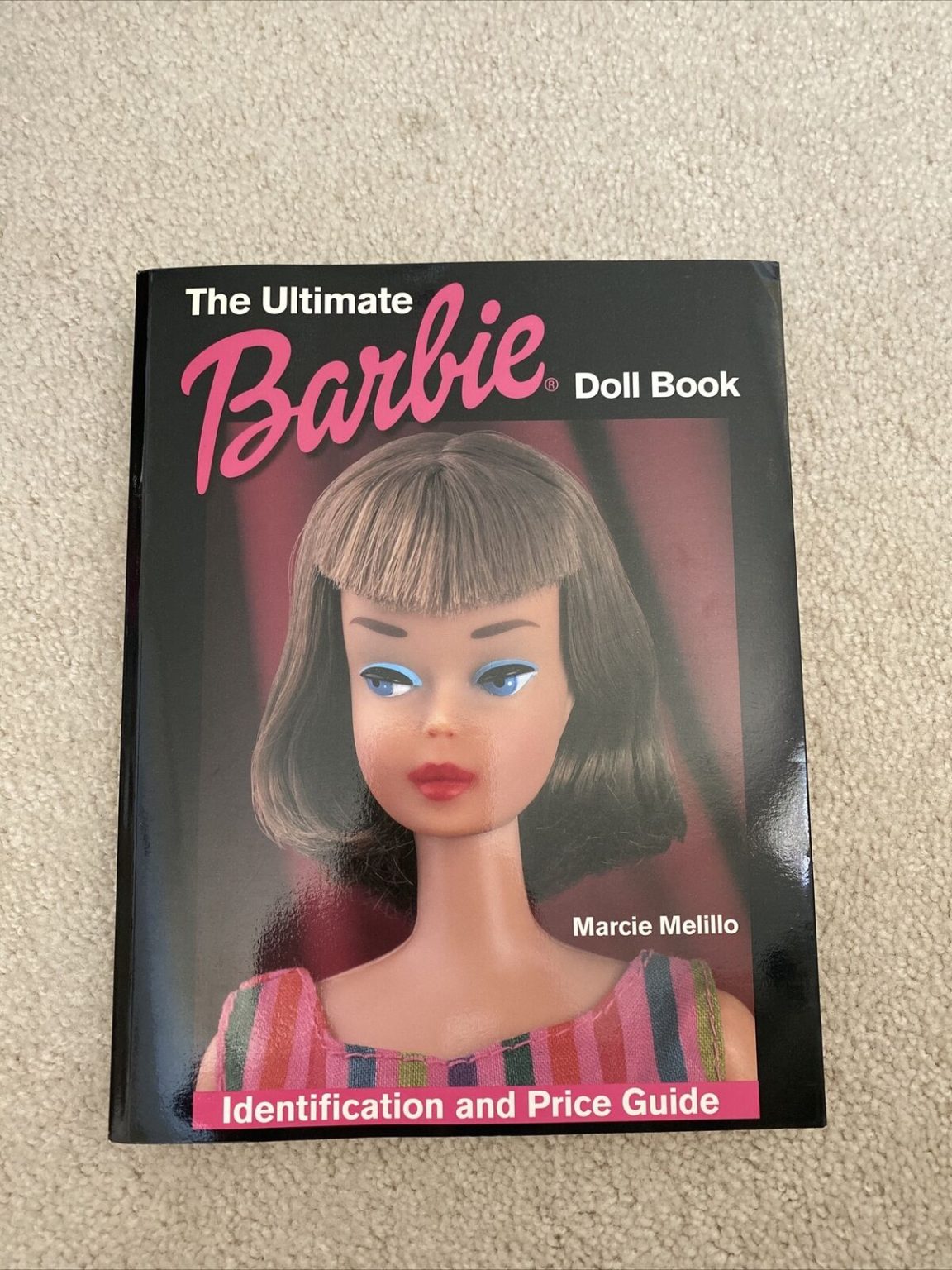 The Ultimate Barbie Doll Book Identification and Price Guide by Marcie ...